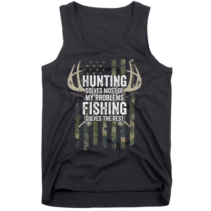 Hunting Solves Most Of My Problems Fishing The Rest Funny Tank Top