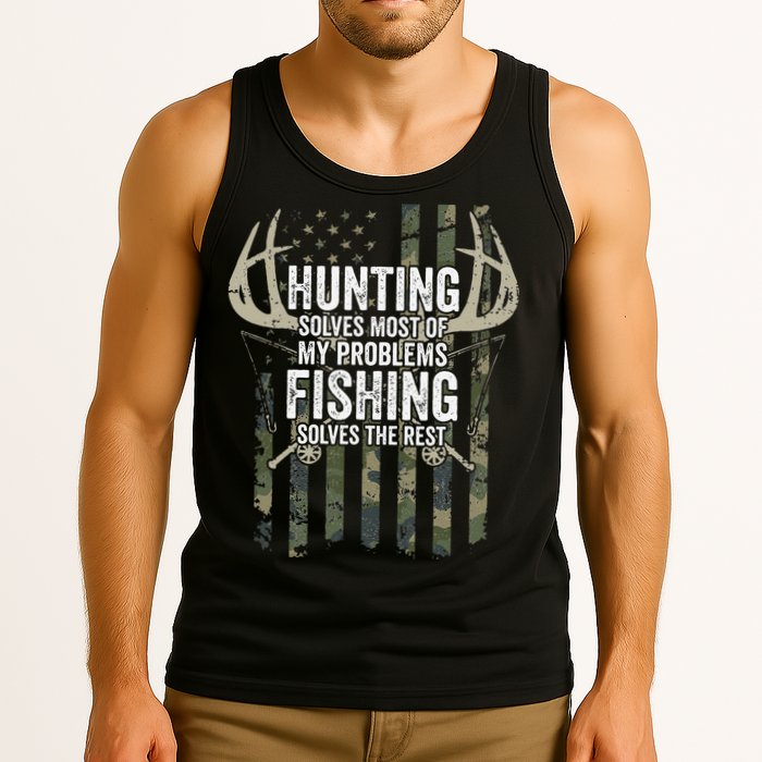 Hunting Solves Most Of My Problems Fishing The Rest Funny Tank Top
