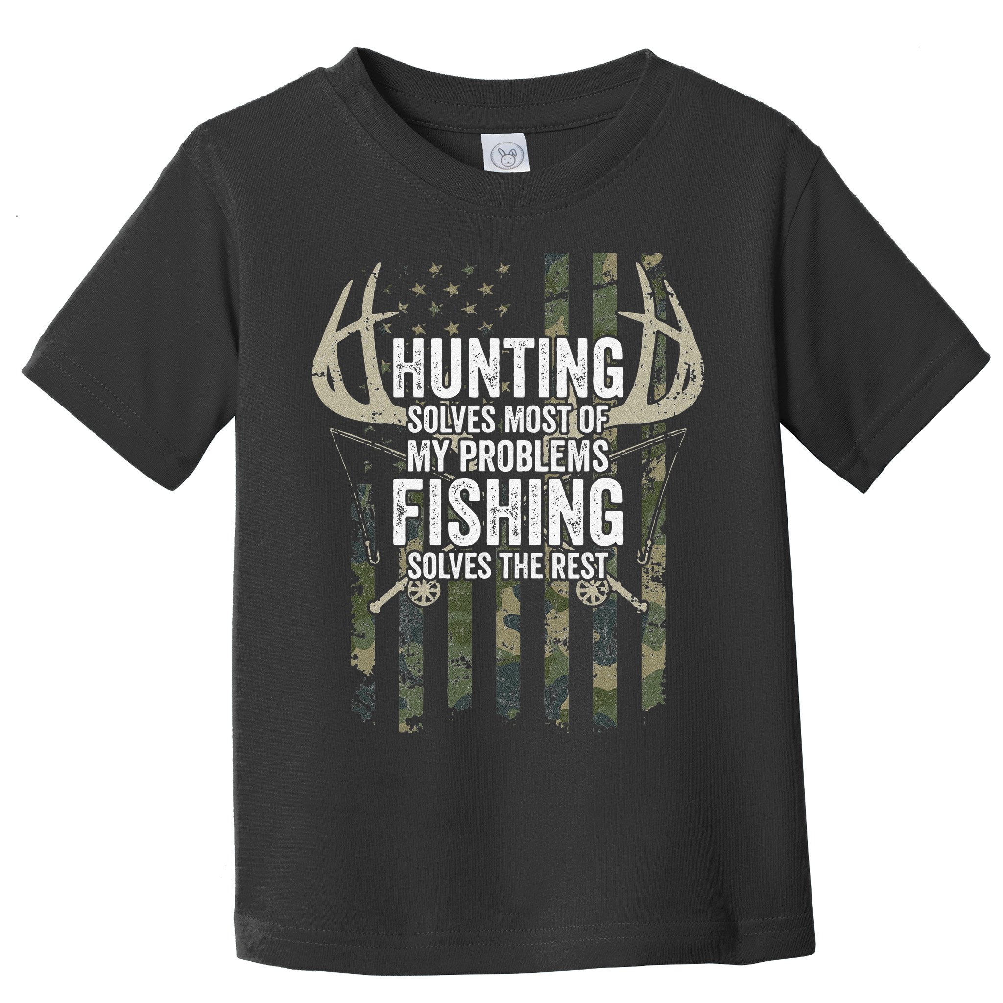 Hunting Solves Most Of My Problems Fishing The Rest Funny Toddler T-Shirt