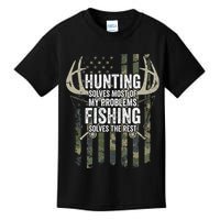 Hunting Solves Most Of My Problems Fishing The Rest Funny Kids T-Shirt