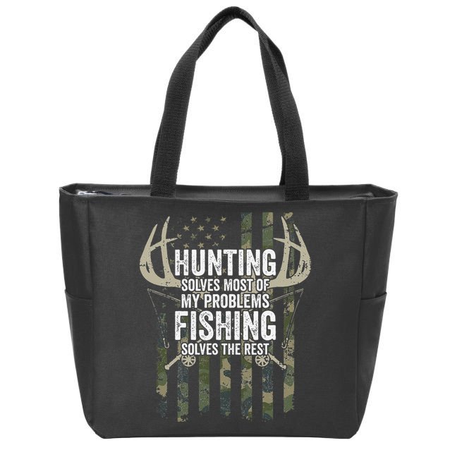 Hunting Solves Most Of My Problems Fishing The Rest Funny Zip Tote Bag