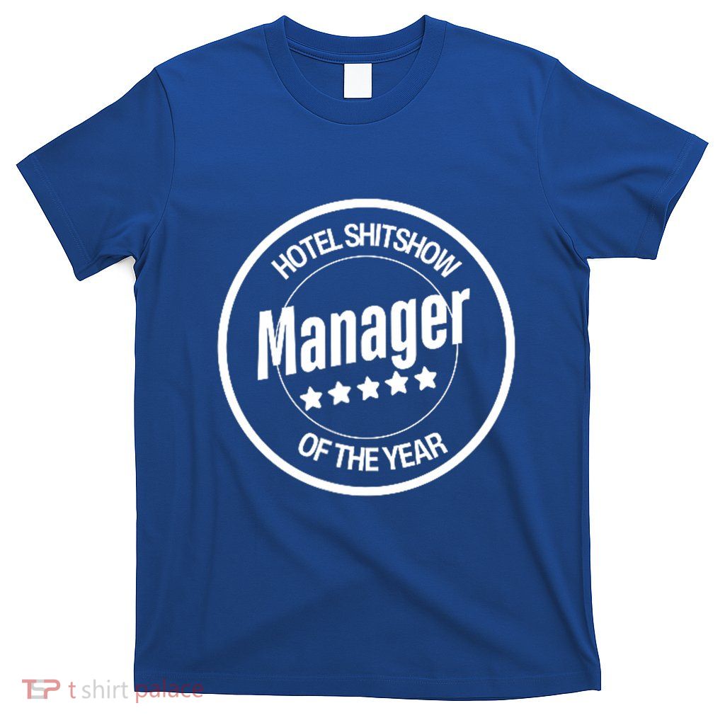 Hotel Shitshow Manager T-Shirt