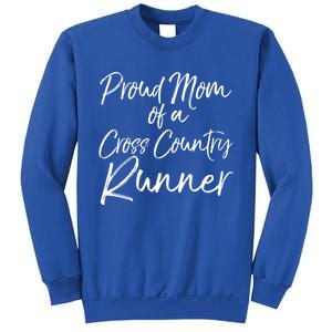 High School Mom Run Gift Proud Mom Of A Cross Country Runner Meaningful Gift Sweatshirt