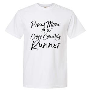 High School Mom Run Gift Proud Mom Of A Cross Country Runner Meaningful Gift Garment-Dyed Heavyweight T-Shirt