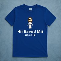 Hii Saved Mii John 316 Jesus T-Shirt