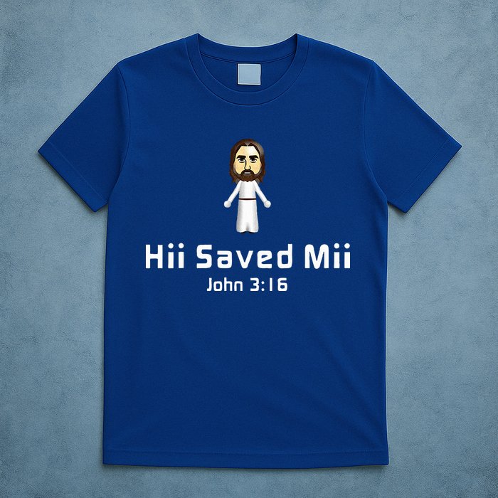 Hii Saved Mii John 316 Jesus T-Shirt