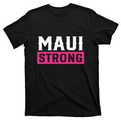 Hawaii Strong Maui Lahaina Hawaiian Islands Pray For Maui Gift T-Shirt