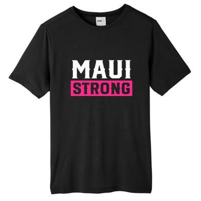 Hawaii Strong Maui Lahaina Hawaiian Islands Pray For Maui Gift Tall Fusion ChromaSoft Performance T-Shirt