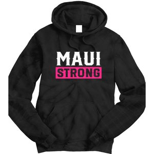 Hawaii Strong Maui Lahaina Hawaiian Islands Pray For Maui Gift Tie Dye Hoodie