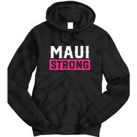 Hawaii Strong Maui Lahaina Hawaiian Islands Pray For Maui Gift Tie Dye Hoodie