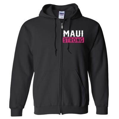 Hawaii Strong Maui Lahaina Hawaiian Islands Pray For Maui Gift Full Zip Hoodie