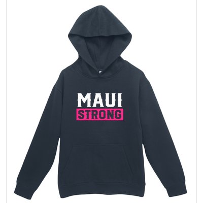 Hawaii Strong Maui Lahaina Hawaiian Islands Pray For Maui Gift Urban Pullover Hoodie