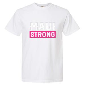 Hawaii Strong Maui Lahaina Hawaiian Islands Pray For Maui Gift Garment-Dyed Heavyweight T-Shirt