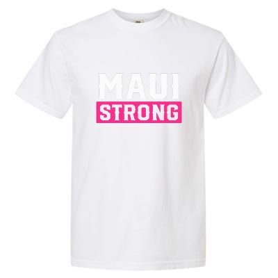 Hawaii Strong Maui Lahaina Hawaiian Islands Pray For Maui Gift Garment-Dyed Heavyweight T-Shirt