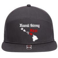 Hawaii Strong Maui Gift 7 Panel Mesh Trucker Snapback Hat