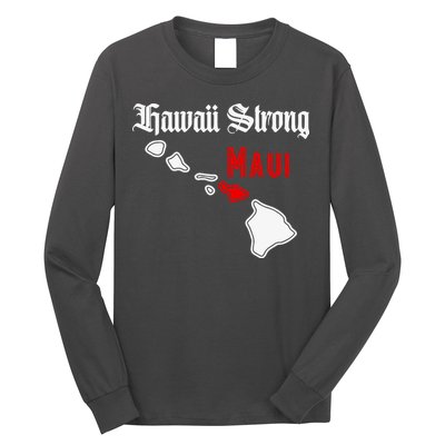 Hawaii Strong Maui Gift Long Sleeve Shirt