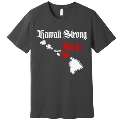 Hawaii Strong Maui Gift Premium T-Shirt