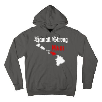 Hawaii Strong Maui Gift Tall Hoodie