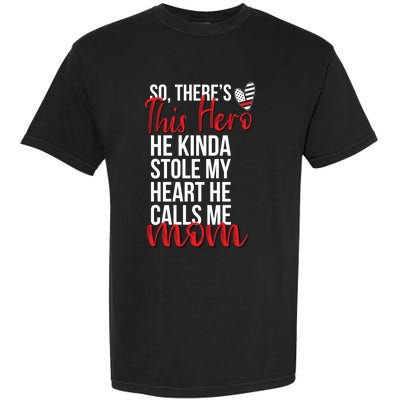 He Stole My Heart Firefighter Mom Of A Fire Gift Garment-Dyed Heavyweight T-Shirt