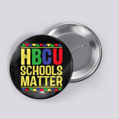 Hbcu Schools Matter Historical Black Colleges Button