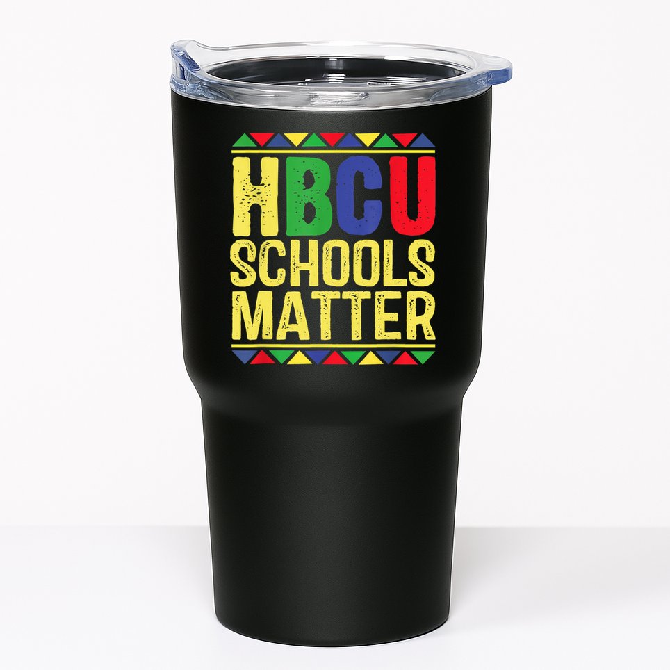 Hbcu Schools Matter Historical Black Colleges Tumbler