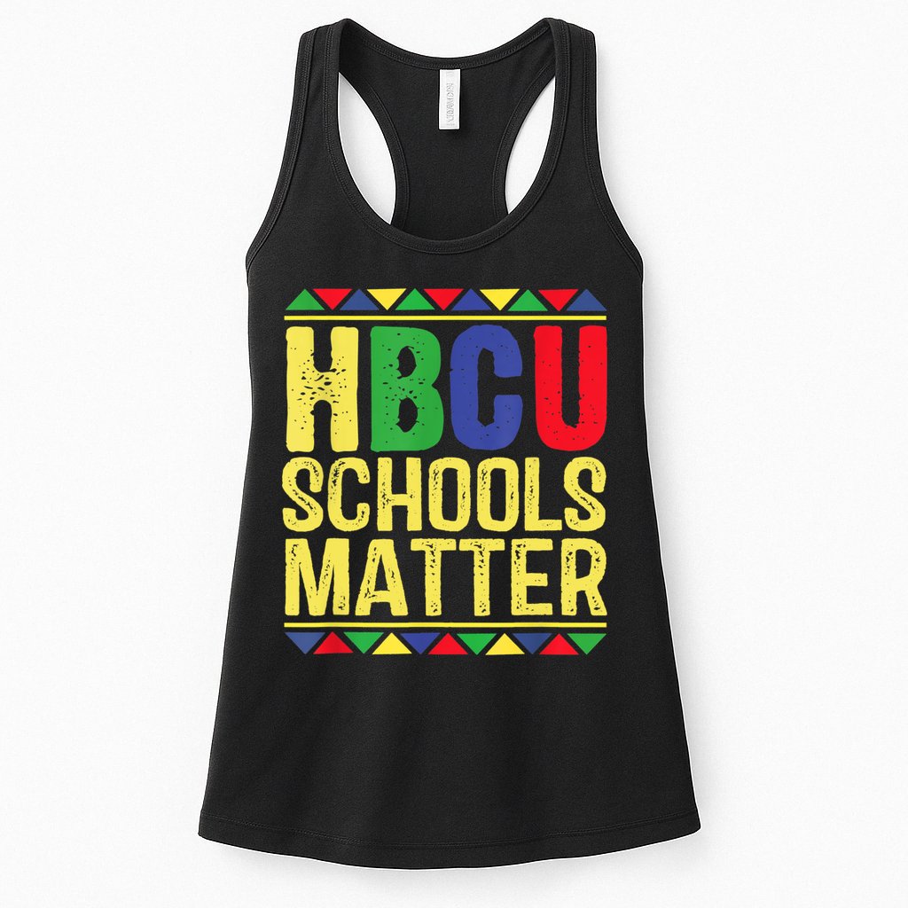 Hbcu Schools Matter Historical Black Colleges Womens Tank Top