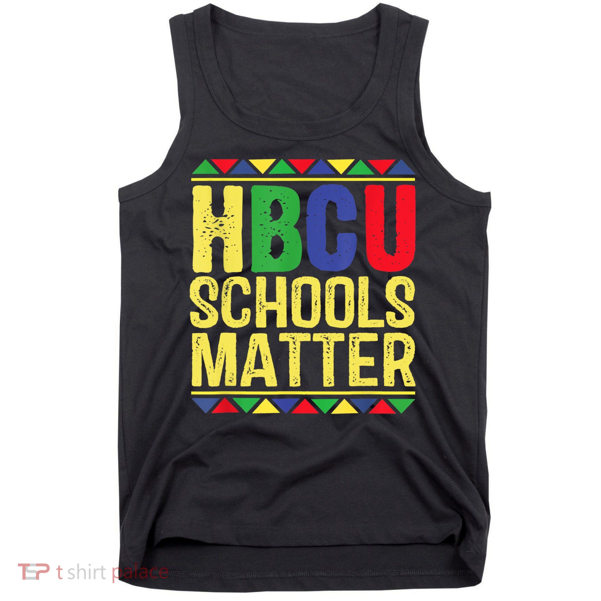 Hbcu Schools Matter Historical Black Colleges Tank Top