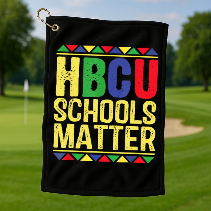 Hbcu Schools Matter Historical Black Colleges Golf Towel