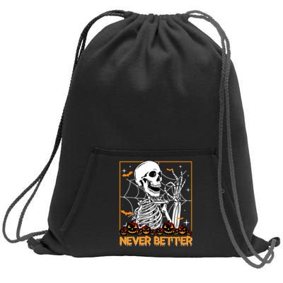 Halloween Shirts Never Better Skeleton Funny Skull Sweatshirt Cinch Pack Bag