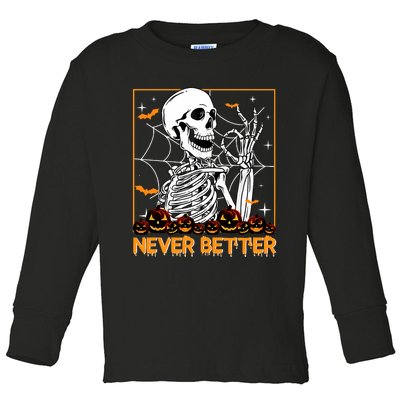 Halloween Shirts Never Better Skeleton Funny Skull Toddler Long Sleeve Shirt