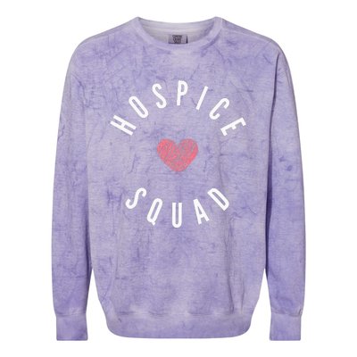 Hospice Squad Nurse Team Terminal Care Funny Colorblast Crewneck Sweatshirt