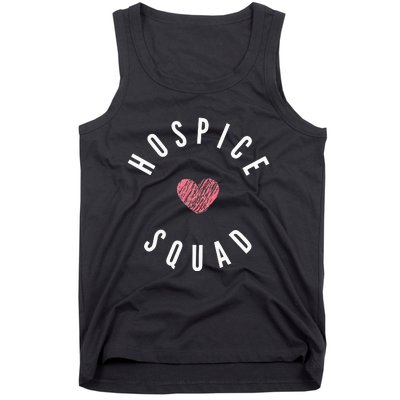 Hospice Squad Nurse Team Terminal Care Funny Tank Top