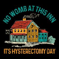 Hysterectomy Surgery No Womb At This Inn Hysterectomy Day City Backpack