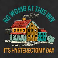 Hysterectomy Surgery No Womb At This Inn Hysterectomy Day 11oz C Handle Ceramic Mug