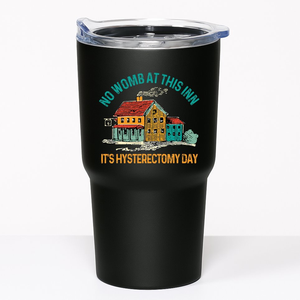 Hysterectomy Surgery No Womb At This Inn Hysterectomy Day Tumbler