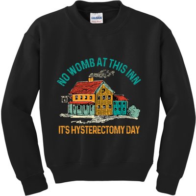 Hysterectomy Surgery No Womb At This Inn Hysterectomy Day Kids Sweatshirt