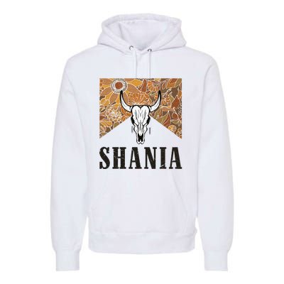 Howdy Shania Name Bull Skull Punchy Western Cowgirl Style Premium Hoodie