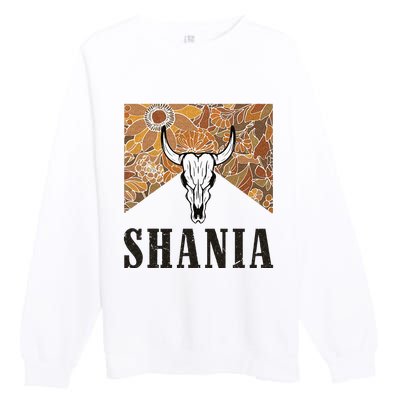 Howdy Shania Name Bull Skull Punchy Western Cowgirl Style Premium Crewneck Sweatshirt