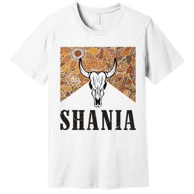 Howdy Shania Name Bull Skull Punchy Western Cowgirl Style Premium T-Shirt