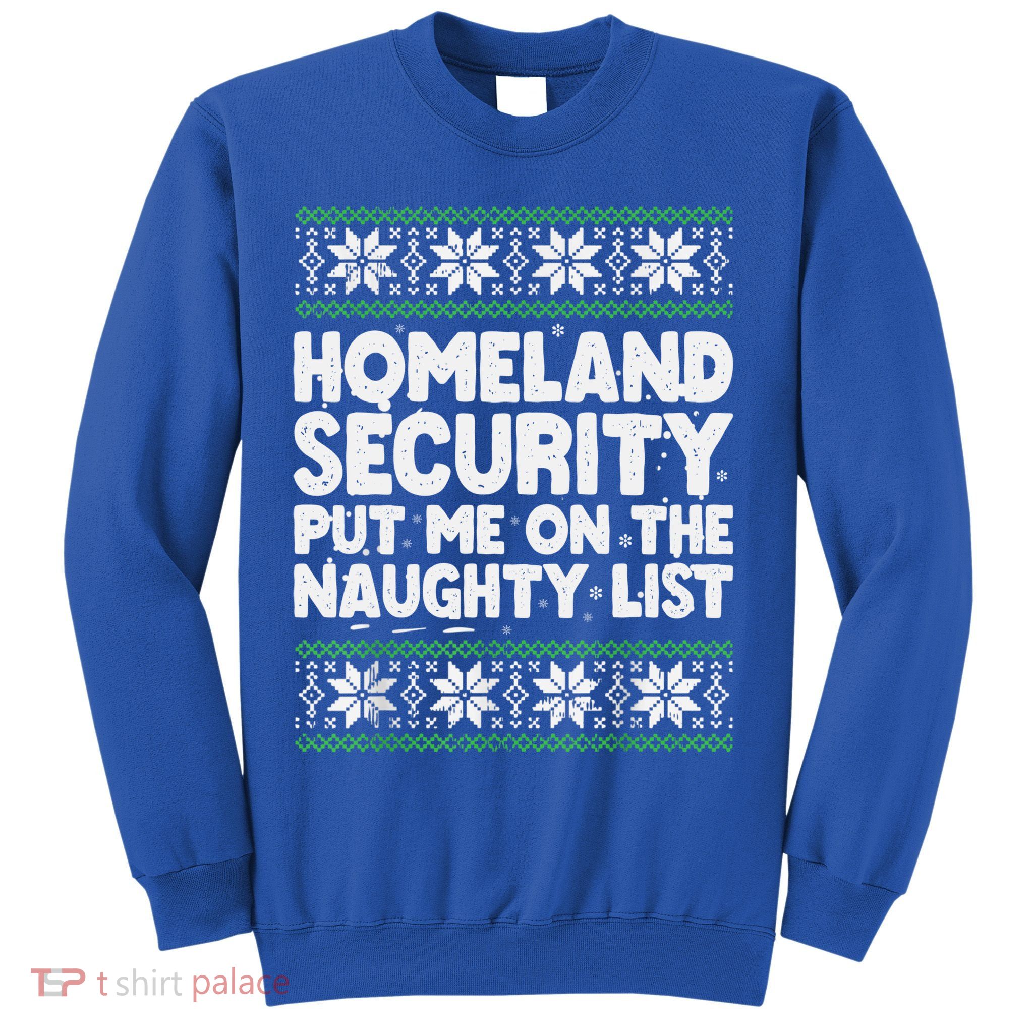 Homeland Security Naughty List Christmas Great Gift Sweatshirt