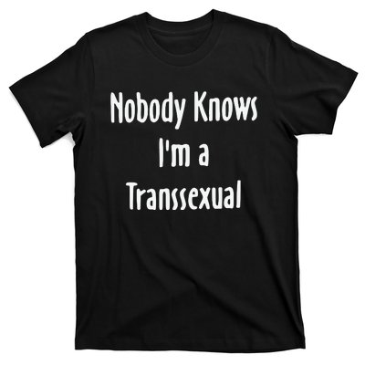 Hunter Schafer Nobody Knows I’M A Transsexual T-Shirt