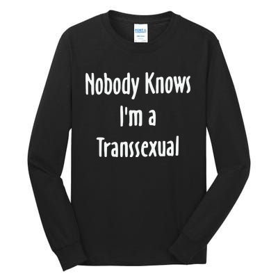 Hunter Schafer Nobody Knows I’M A Transsexual Tall Long Sleeve T-Shirt