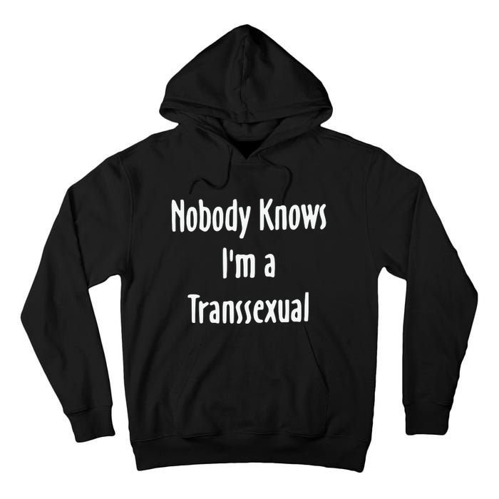 Hunter Schafer Nobody Knows I’M A Transsexual Tall Hoodie