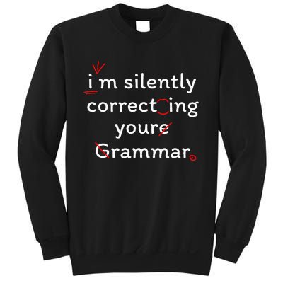 High School Nerd Math I Am Silently Correcting Your Grammar Sweatshirt