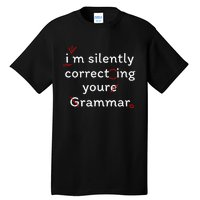 High School Nerd Math I Am Silently Correcting Your Grammar Tall T-Shirt