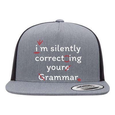 High School Nerd Math I Am Silently Correcting Your Grammar Flat Bill Trucker Hat