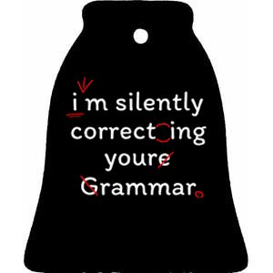 High School Nerd Math I Am Silently Correcting Your Grammar Ceramic Bell Ornament