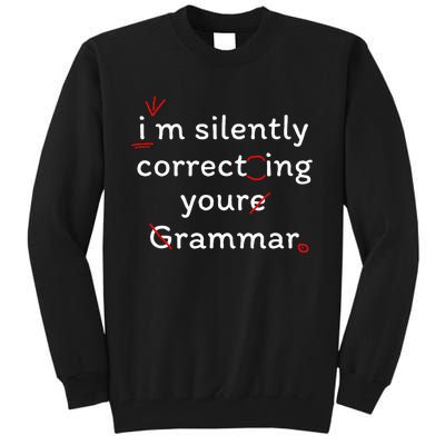 High School Nerd Math I Am Silently Correcting Your Grammar Tall Sweatshirt