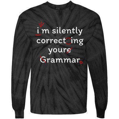 High School Nerd Math I Am Silently Correcting Your Grammar Tie-Dye Long Sleeve Shirt