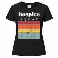 Hospice Squad Nurse Team Terminal Care Funny Women's T-Shirt